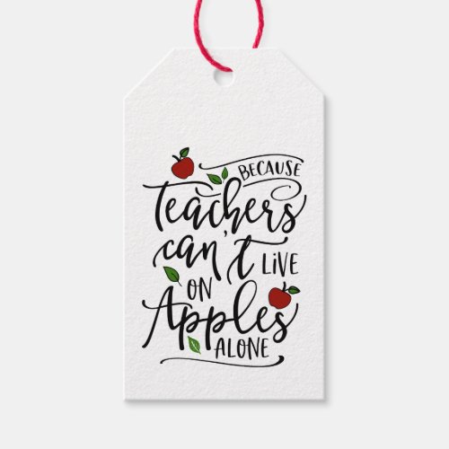 Teachers Cant Live On Apples Alone Gift Tags