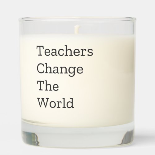 Teachers Change the World Candle