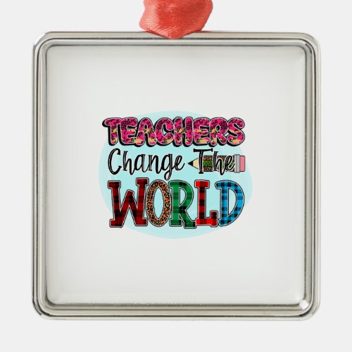 Teachers Change The World