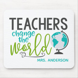 Teachers Change The World School Personalized Name Mouse Pad