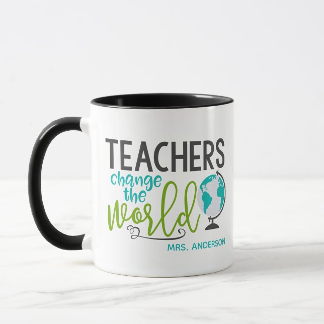 Teachers Change The World School Personalized Name Mug (Left)
