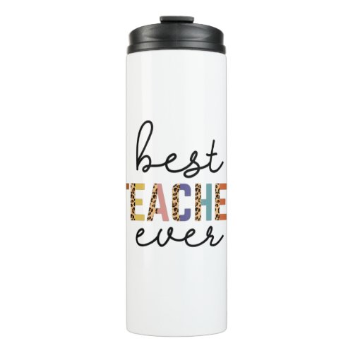 Teachers Day Best Teacher Ever Thermal Tumbler