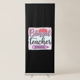 Teacher's Day Blessed Teacher Retractable Banner