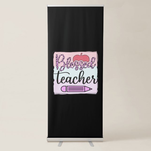 Teacher's Day Blessed Teacher Retractable Banner (Front)