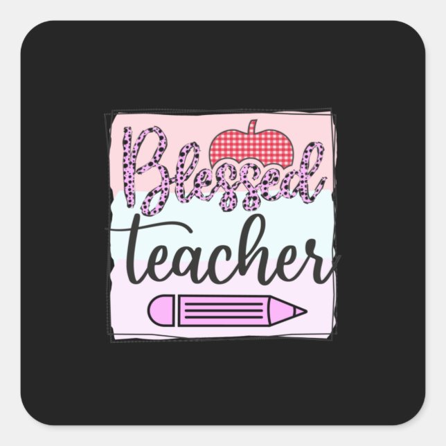 Teacher's Day Blessed Teacher Square Sticker (Front)