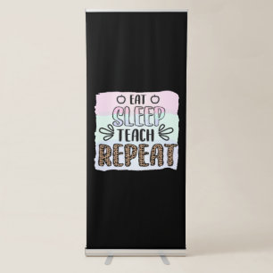 Teacher's Day Eat Sleep Teachs Repeat Retractable Banner