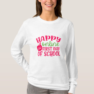 Teacher's Day Happy Online First Day Of School T-Shirt