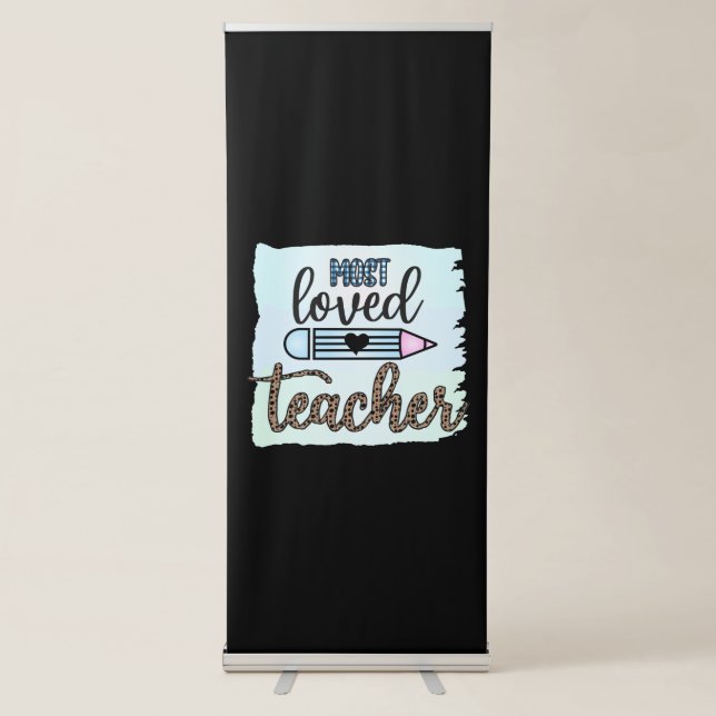Teacher's Day Most Loved Teacher Retractable Banner (Front)