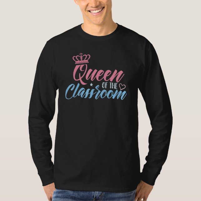 Teachers Day  Queen Of The Classroom Female Teache T-Shirt (Front)