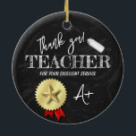 Teachers Day | Teacher Appreciation Ceramic Ornament<br><div class="desc">Gold Star Award Ribbon on a Black Chalkboard.
The "Customize Further",  button will aid you in any changes in regards to font style,  color,  or text placement.</div>