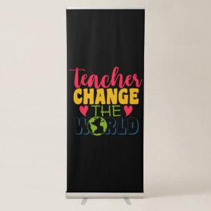 Teacher's Day Teacher Change The World Retractable Banner