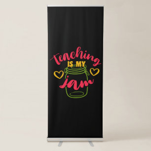 Teacher's Day Teaching Is My Jam Retractable Banner