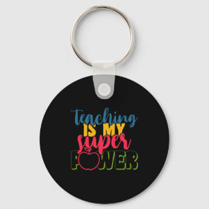 Teacher's Day Teaching Is My Super Power Keychain