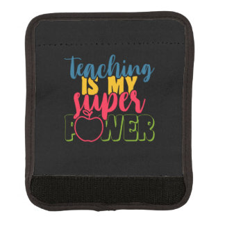 Teacher's Day Teaching Is My Super Power Luggage Handle Wrap