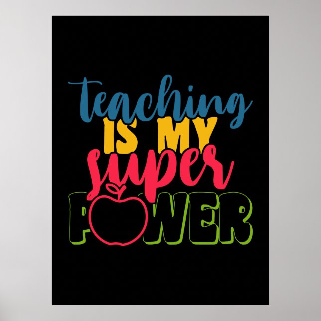 Teacher's Day Teaching Is My Super Power Poster (Front)