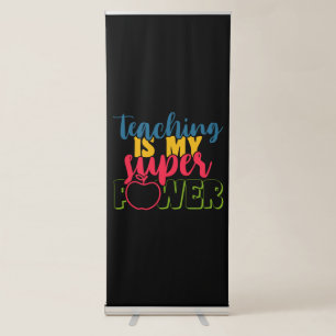 Teacher's Day Teaching Is My Super Power Retractable Banner