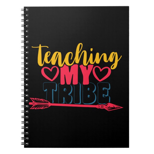 Teacher's Day Teaching My Tribe Notebook (Front)
