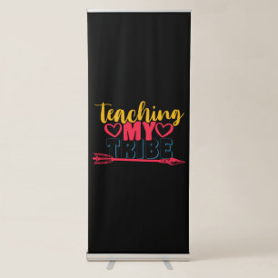 Teacher's Day Teaching My Tribe Retractable Banner
