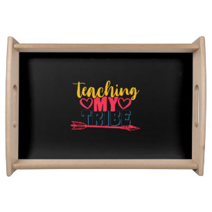 Teacher's Day Teaching My Tribe Serving Tray