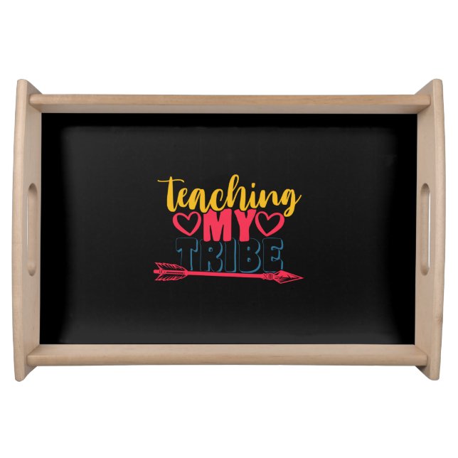 Teacher's Day Teaching My Tribe Serving Tray (Front)