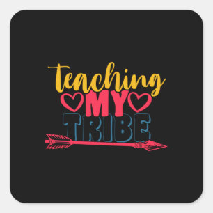 Teacher's Day Teaching My Tribe Square Sticker