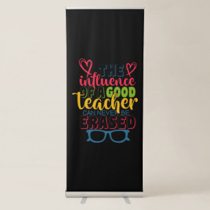 Teacher's Day The Influence Of A Good Teacher Retractable Banner