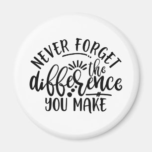 Teachers Design Never Forget The Difference Magnet