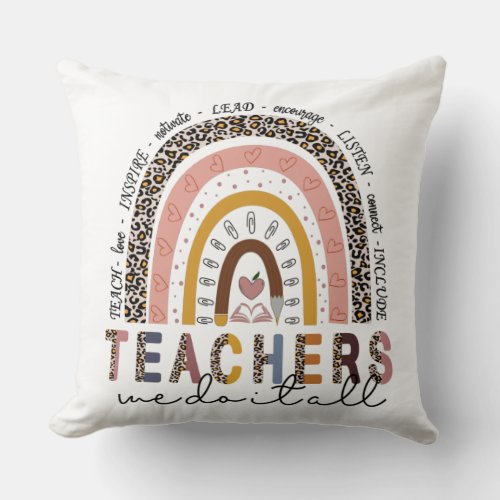 Teachers Do It All Boho Teacher Teacher Rainbow Throw Pillow