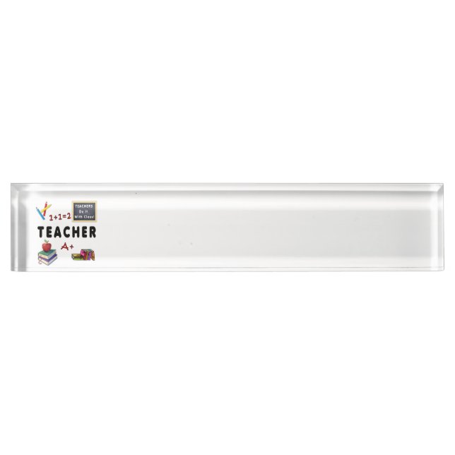 Teachers Do It With Class Desk Name Plate (Front)