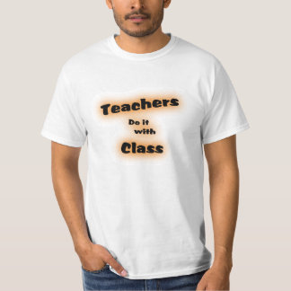 Teachers do it with Class T Shirt