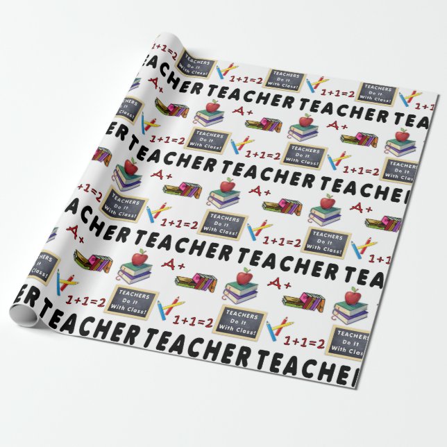 Teachers Do It With Class    Wrapping Paper (Unrolled)