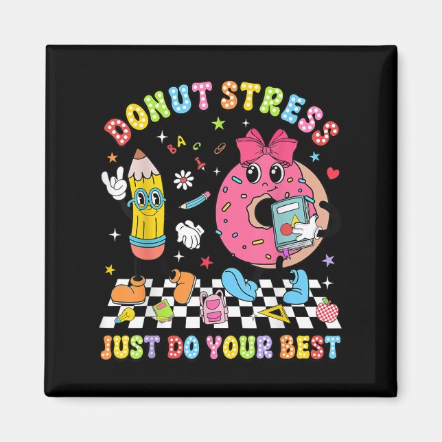 Teachers Donut Stress Just Do Your Test Day Boys G Magnet (Front)
