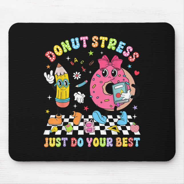 Teachers Donut Stress Just Do Your Test Day Boys G Mouse Pad (Front)