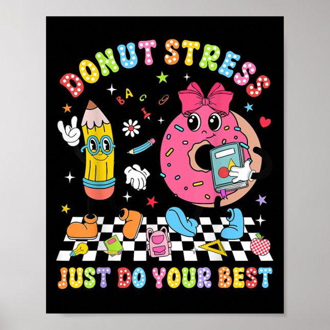 Teachers Donut Stress Just Do Your Test Day Boys G Poster (Front)
