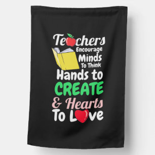Teachers Encourage Minds To Think House Flag