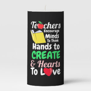 Teachers Encourage Minds To Think Pillar Candle