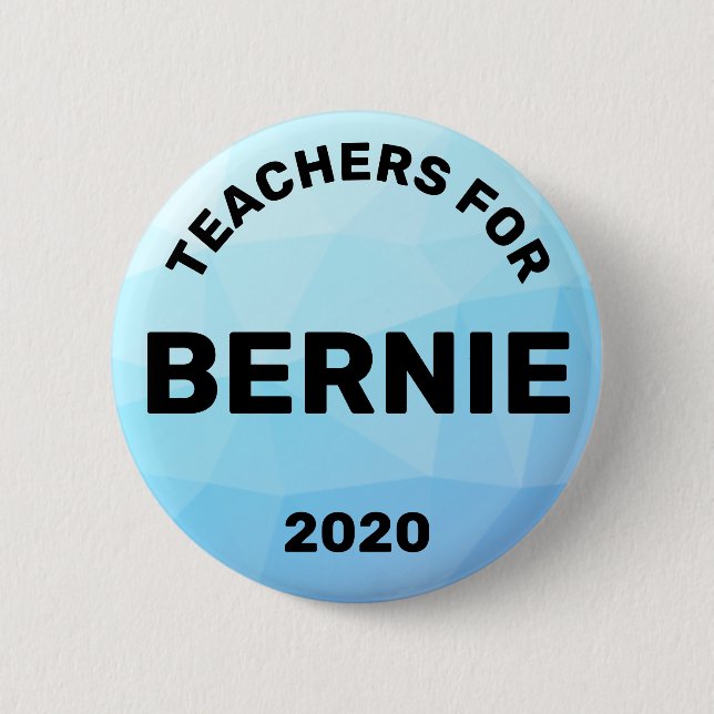 Teachers for Bernie Sanders 2020 Button (Front)