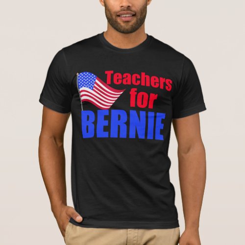 Teachers for Bernie Sanders T_Shirt