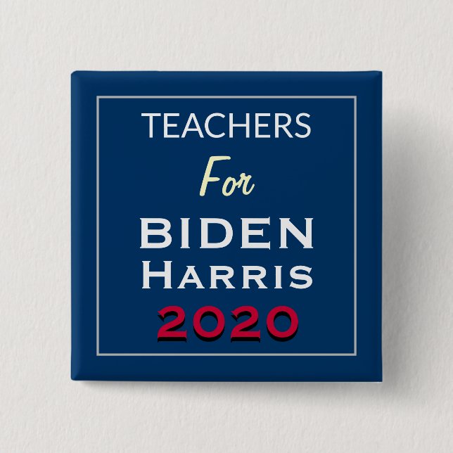 Teachers For BIDEN HARRIS Square Campaign Button (Front)
