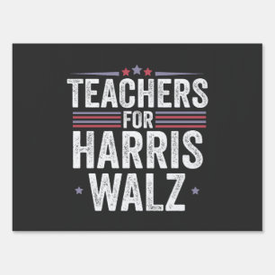Teachers for Harris Walz 2024 Election Kamala Tim Sign