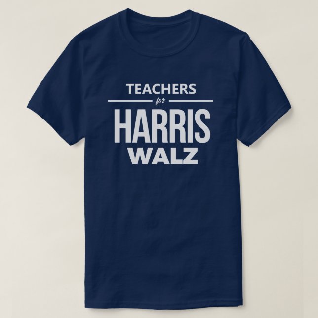 Teachers for Harris Walz T-Shirt (Design Front)