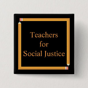 Teachers for Social Justice Pinback Button