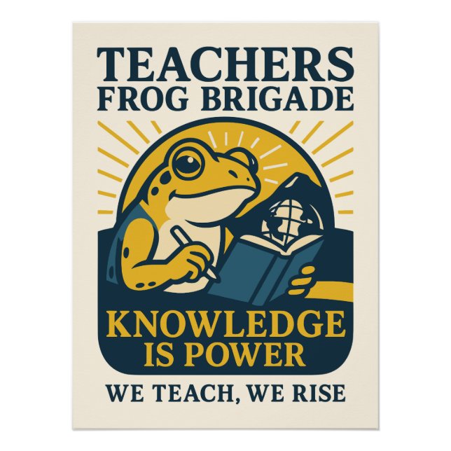 Teachers Frog Brigade – Knowledge Is Power Poster (Front)