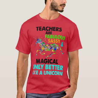Teachers Gift teachers are fabulous sassy amp magi T-Shirt