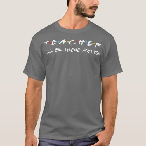 Teachers Gifts 8 T_Shirt