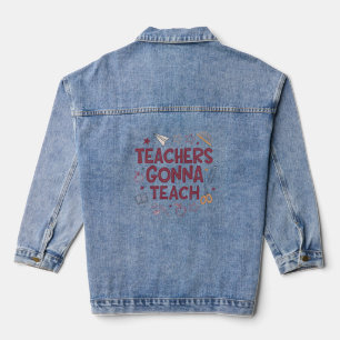 Teachers Gonna Teach Cute Pink Teacher Denim Jacket