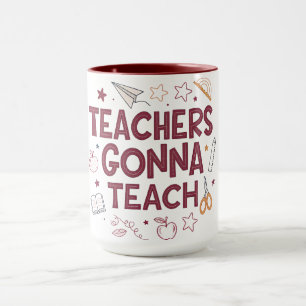 Teachers Gonna Teach Cute Pink Teacher Mug