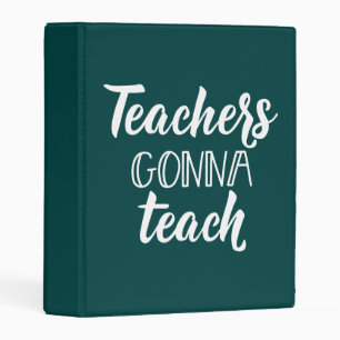 Teachers Gonna Teach Mini Binder