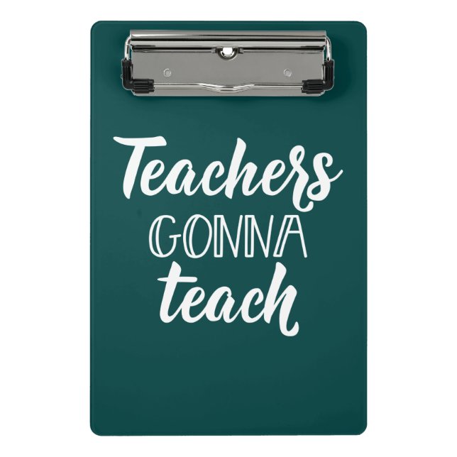 Teachers Gonna Teach Mini Clipboard (Front)