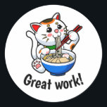 Teacher's "Great Work" Lucky Cat Sticker<br><div class="desc">Let your students know they've done a great job with this fun Japanese lucky cat sticker! This cute feline is feeding on a nice noodle bowl! The "Great work!" caption can be personalized...  just type your favorite praise in the box above and watch the preview image update.</div>